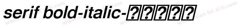 serif bold-italic字体转换